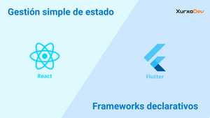 Gestión simple de estado en frameworks declarativos